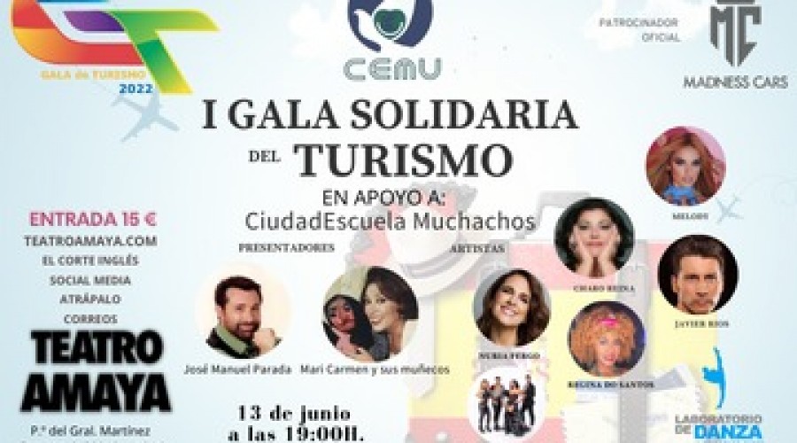 NO TE PIERDAS LA I GALA DE TURISMO  EN EL TEATRO AMAYA  Y SACA YA TU ENTRADA EN APOYO A CIUDADESCUELA MUCHACHOS